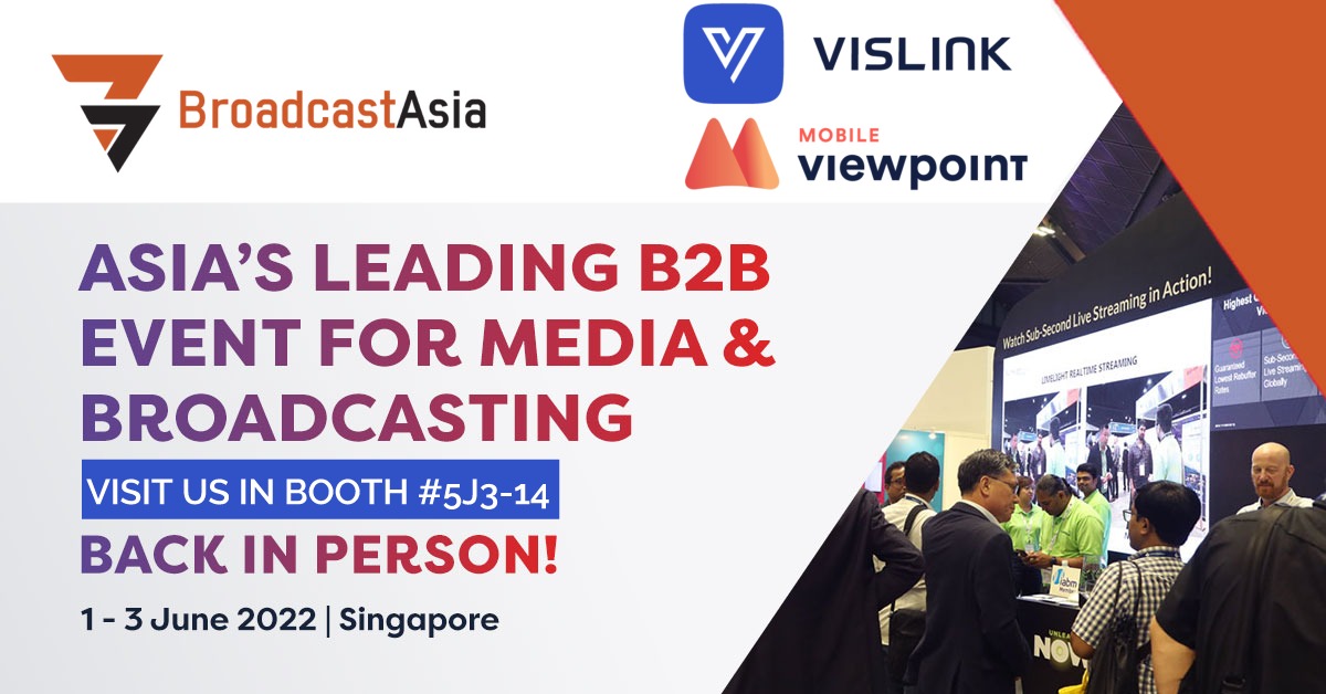 Vislink and Mobile Viewpoint to showcase Remote, All IP Wireless Streaming and AI Video Production at Broadcast Asia 2022